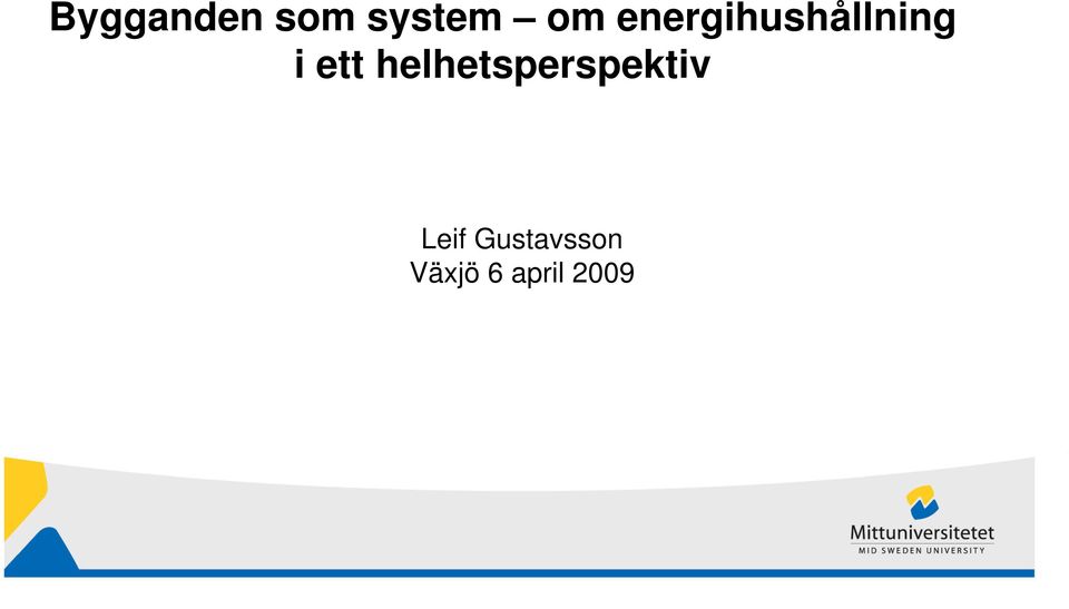 helhetsperspektiv Leif