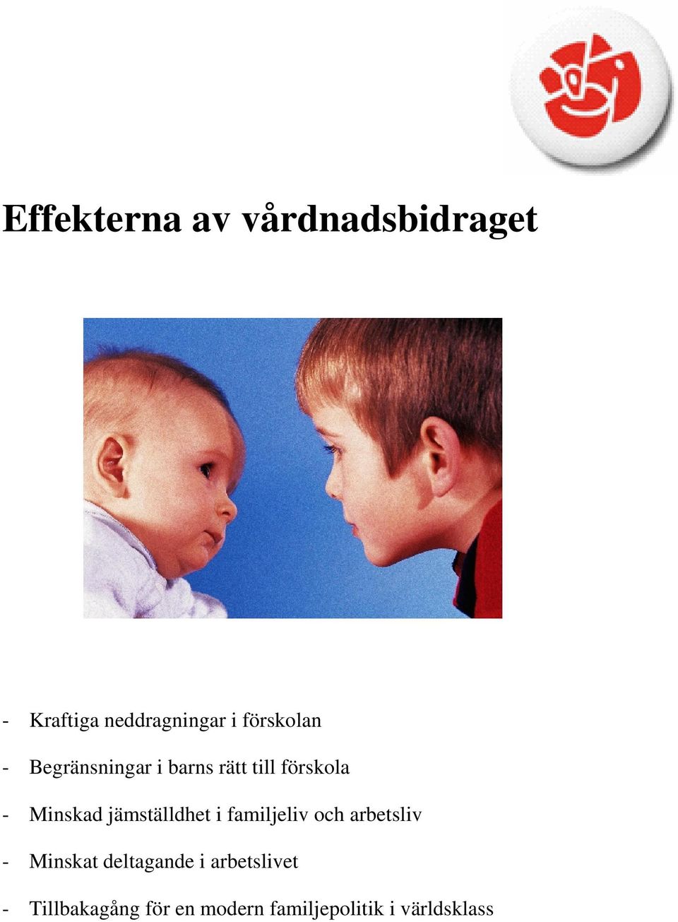 jämställdhet i familjeliv och arbetsliv - Minskat deltagande i