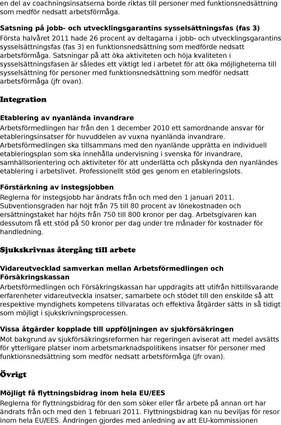 funktionsnedsättning som medförde nedsatt arbetsförmåga.