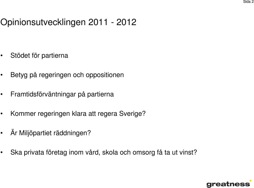 Kommer regeringen klara att regera Sverige?