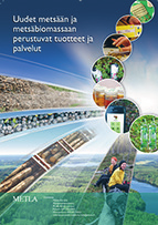 Forskningsprogrammen Mångsidigt utnyttjande av skogen (2014 2018) FORESTENERGY2020 (2012-2016) Nya produkter och tjänster från skog och skogsbiomassa