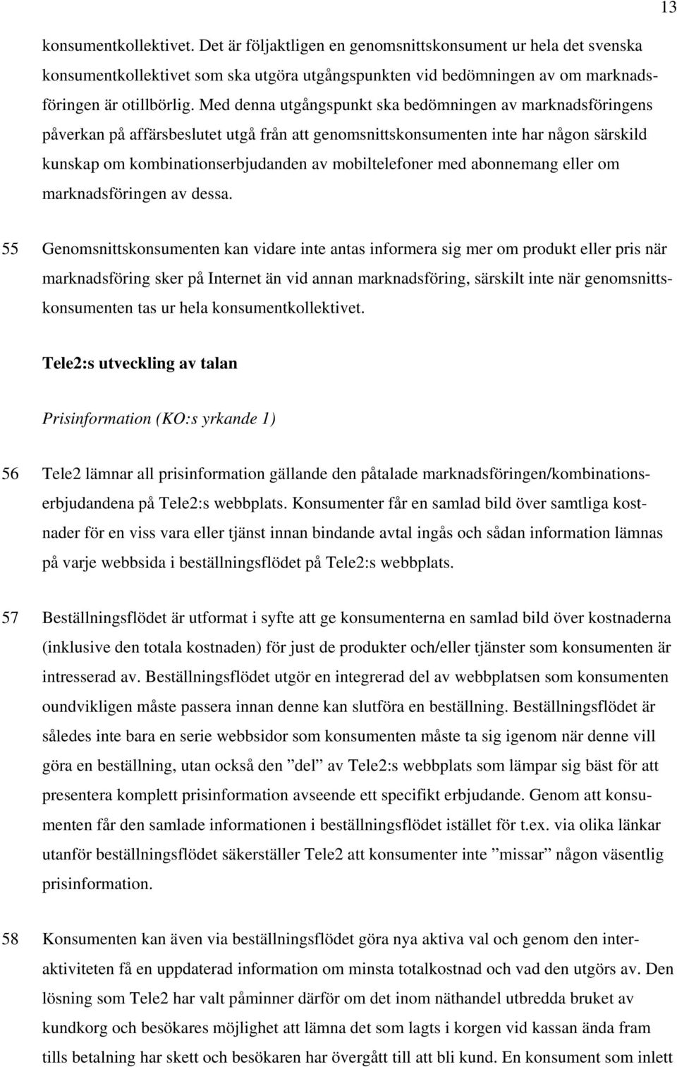 mobiltelefoner med abonnemang eller om marknadsföringen av dessa.