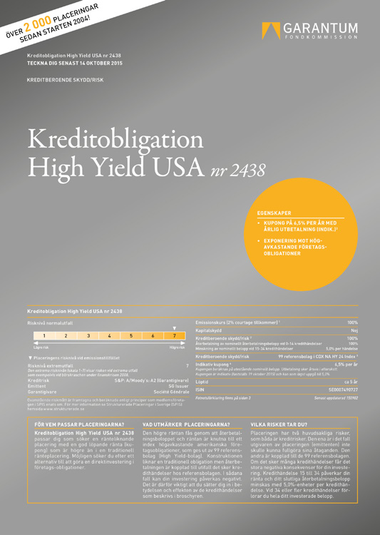 Kreditobligation High Yield USA nr 2438 Kreditobligation High Yield USA nr 2438 Höga räntenivåer för sk.