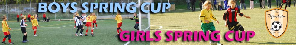 Information och regler FC Djursholm hälsar er välkomna till årets upplaga av Boys & Girls Spring Cup.