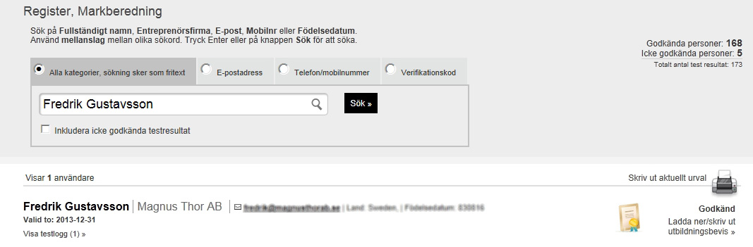 3. Söka i utbildningsregistret För att söka i utbildningsregistret gör du så här: 1 3 1. Skriv t.ex. personens namn eller mobilnummer i sökfältet.