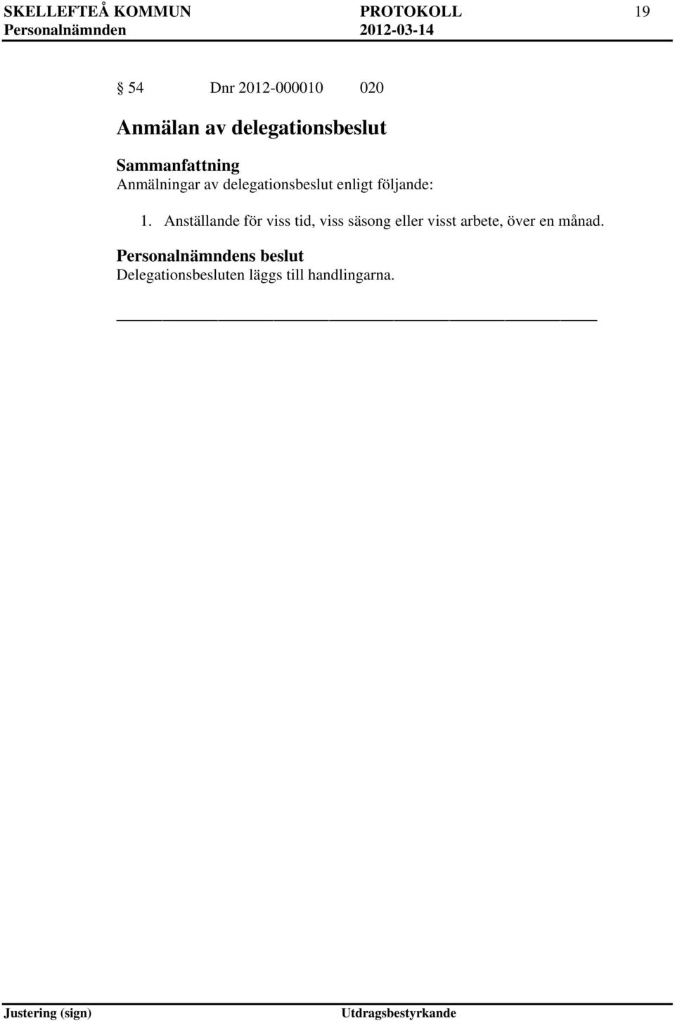 följande: 1.