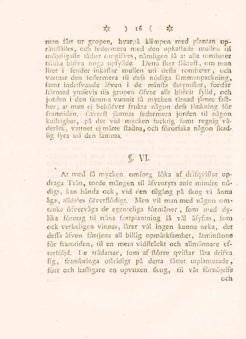 fy ) 16 { fy man fått ur gropen, hvarpå klimpen med plantan npfätiftåiles, och federmera med den upkaftade mullen til möjeligafte tåthet omgifves, nämligen lå at alla tomheter tillika biifva noga