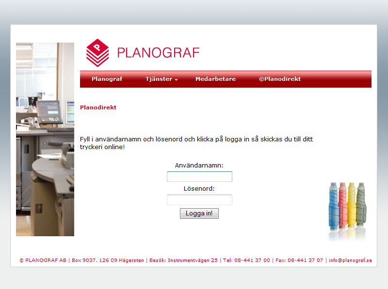 Inloggning via Planodirekt Efter din första inloggning när du registrat dig loggar du forsättningsvis in via http://www.planograf.
