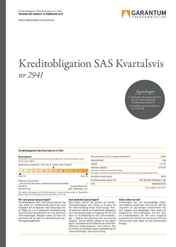 Kreditobligation SAS Kvartalsvis nr 2941 Nuvarande marknadsläge, där risken för närvarande är hög, skapar intressanta investeringsmöjligheter för den som söker en hög avkastning givet aktuell risk.
