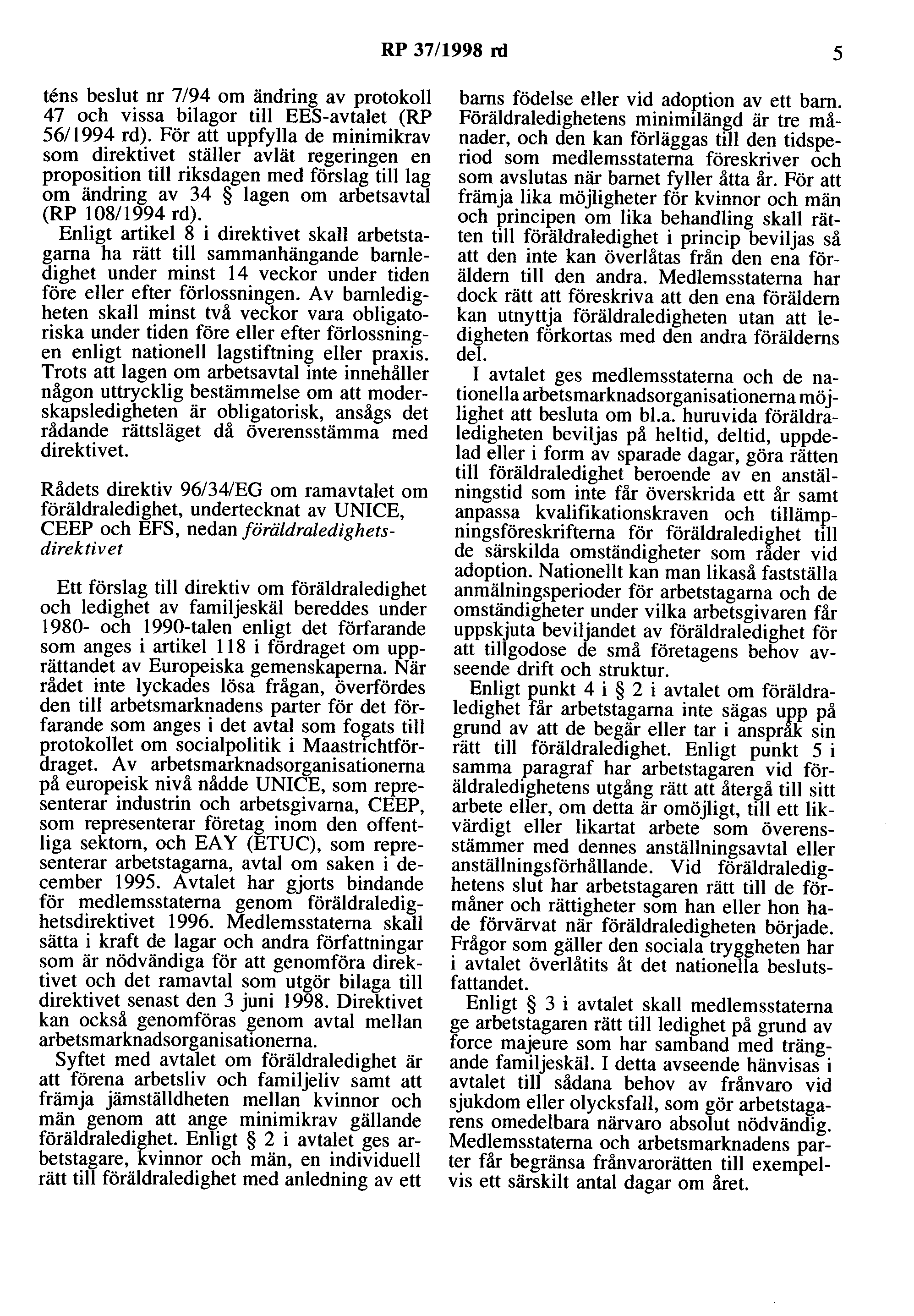 RP 37/1998 rd 5 tens beslut nr 7/94 om ändring av protokoll 47 och vissa bilagor till EES-avtalet (RP 56/1994 rd).