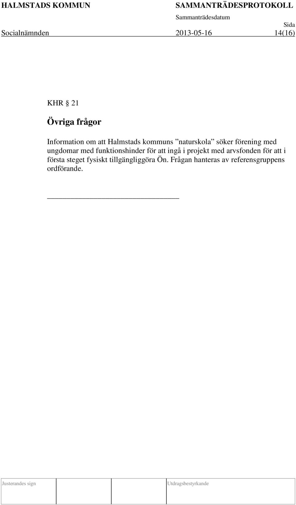 funktionshinder för att ingå i projekt med arvsfonden för att i första