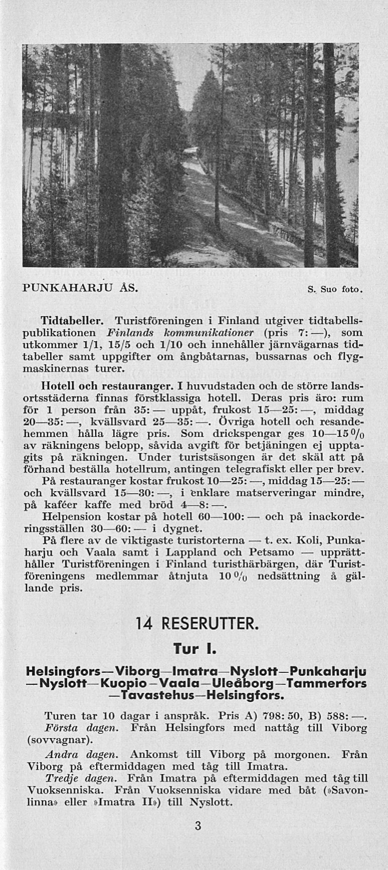 NyslottKuopio-Vaala Viborglmatra uppåt, Övriga och t. PUNKAHARJU AS. S. Suo foto. Tidtabeller.