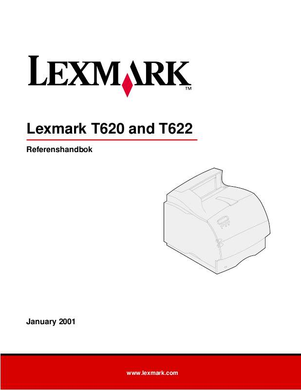 Du kan läsa rekommendationerna i instruktionsboken, den tekniska specifikationen eller installationsanvisningarna för LEXMARK T620.