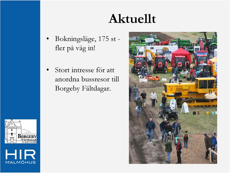 Stort intresse för att