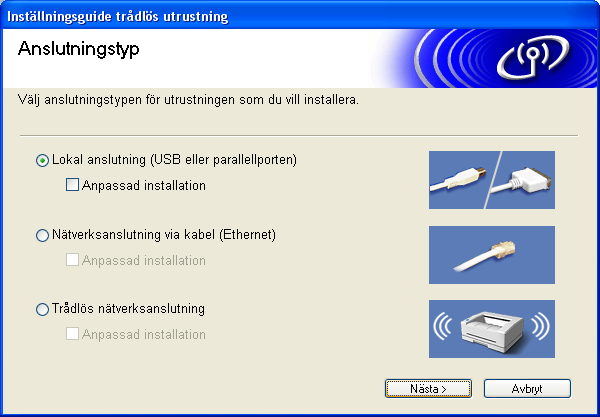 Steg 2 Installera drivrutin och programvara 1 För användare av USB-gränssnitt (För 98/98SE/Me/2000 Professional/XP) USB Viktigt Kontrollera att du har gjort klart instruktionerna i steg 1