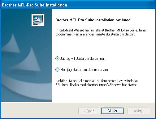 Installera drivrutin och programvara 17 Installationen av PaperPort 9.0SE startar automatiskt och följs av installationen av MFL-Pro Suite.