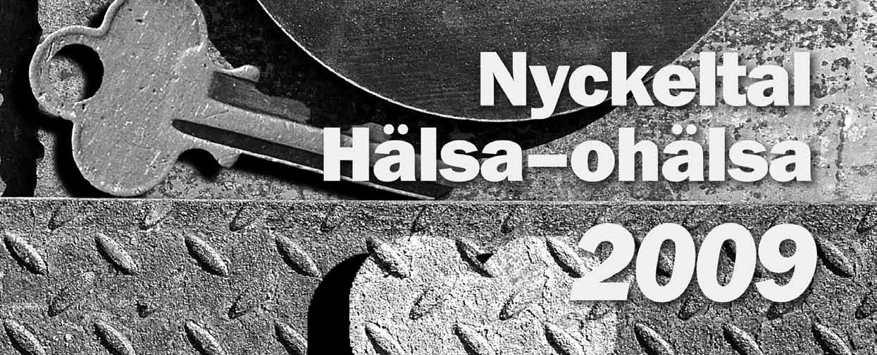 Innehåll 1. Inledning...5 2. Kommunfakta...6 3. Jämförande personalfakta... 1 4.... 12 5. ns längd...17 6. Sjuklönekostnad... 19 7. Arbetad tid och kostnader... 2 8.