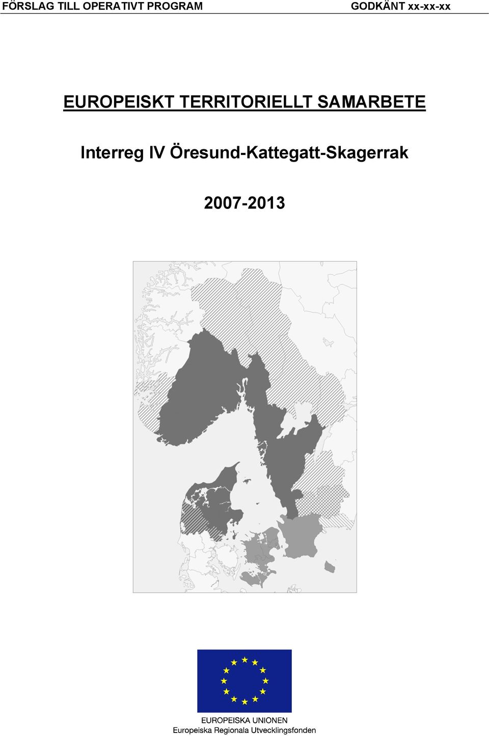 TERRITORIELLT SAMARBETE Interreg