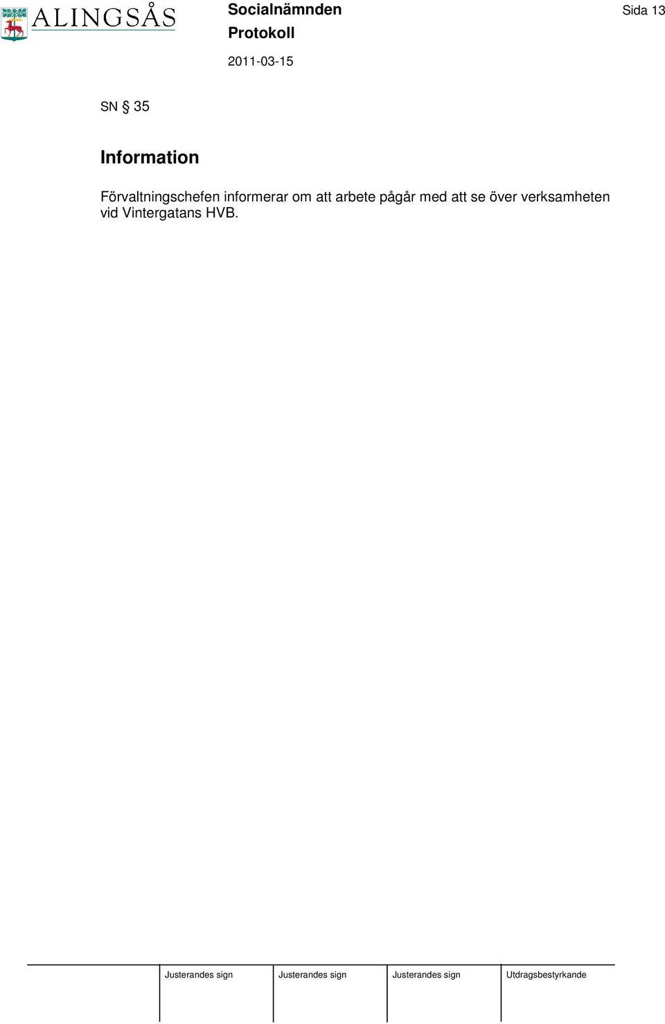 informerar om att arbete pågår med