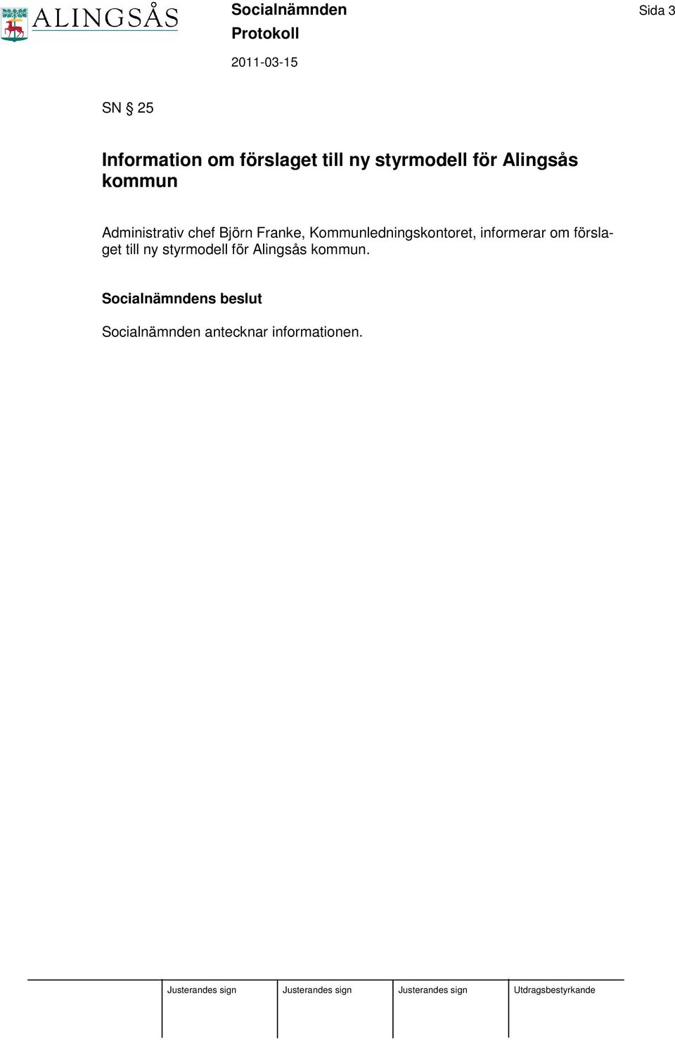 Franke, Kommunledningskontoret, informerar om förslaget till