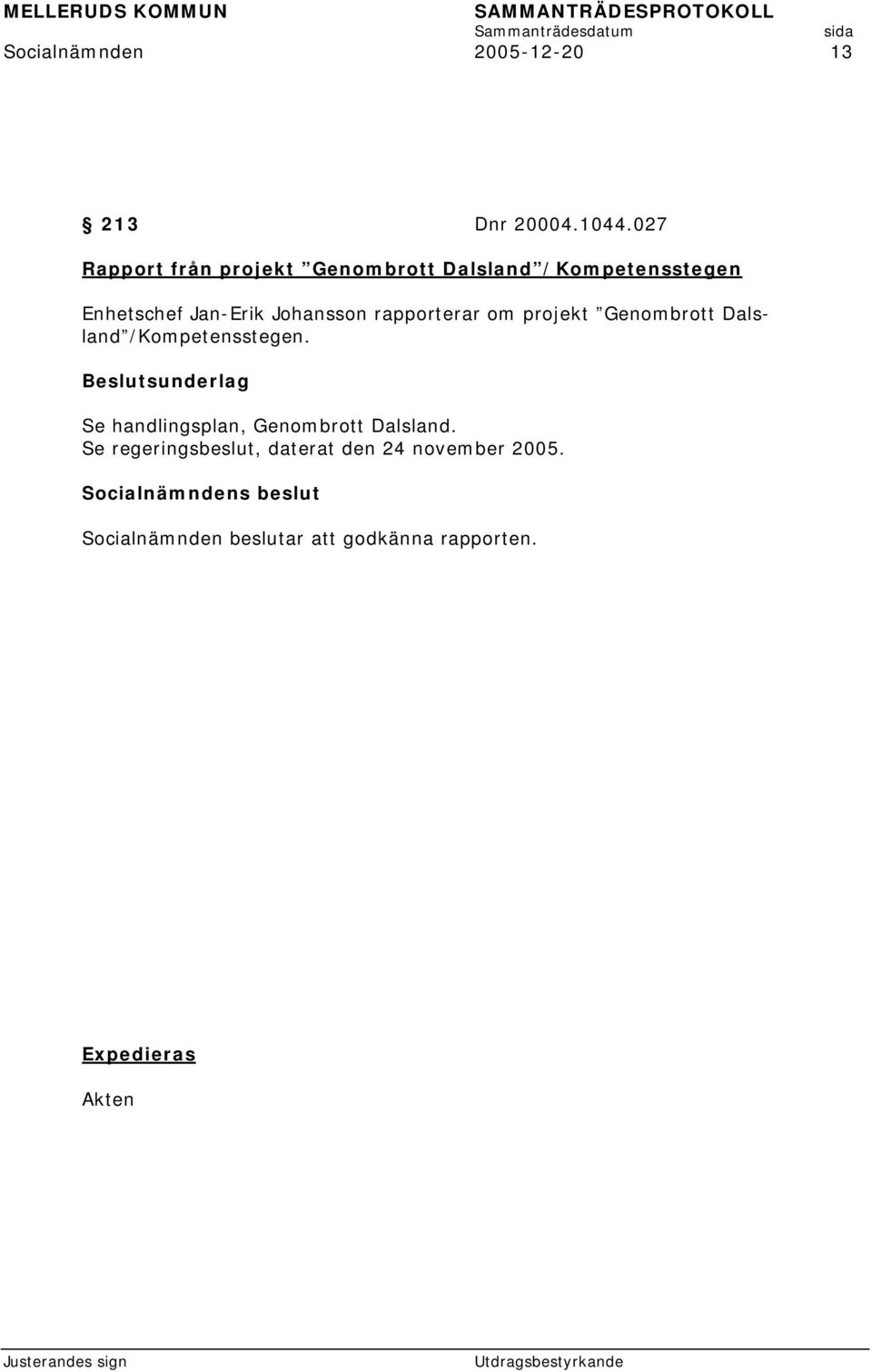 Johansson rapporterar om projekt Genombrott Dalsland /Kompetensstegen.