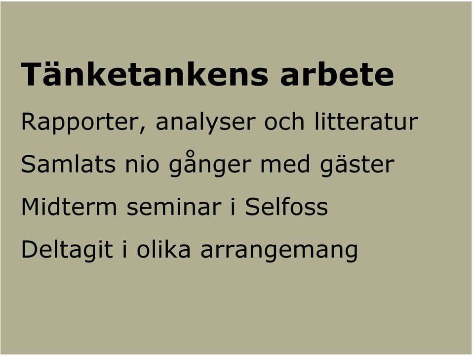 nio gånger med gäster Midterm