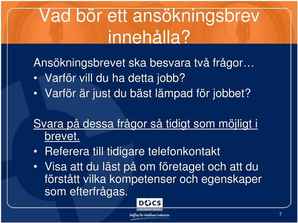 Varför är just du bäst lämpad för jobbet?