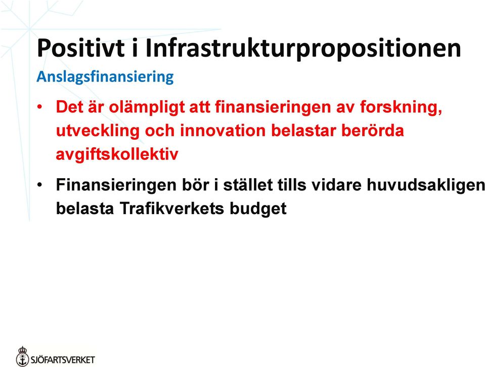 innovation belastar berörda avgiftskollektiv Finansieringen