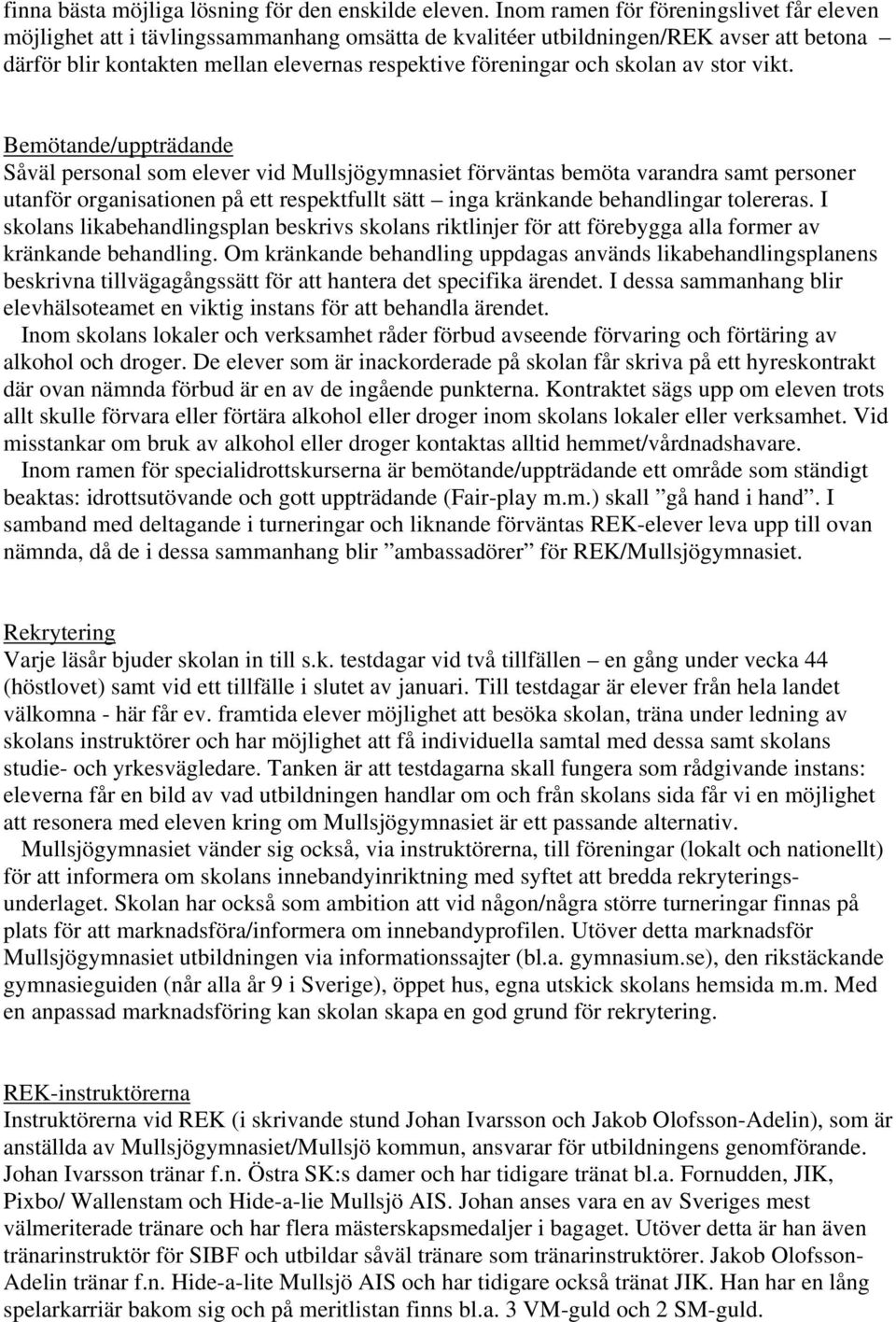 skolan av stor vikt.
