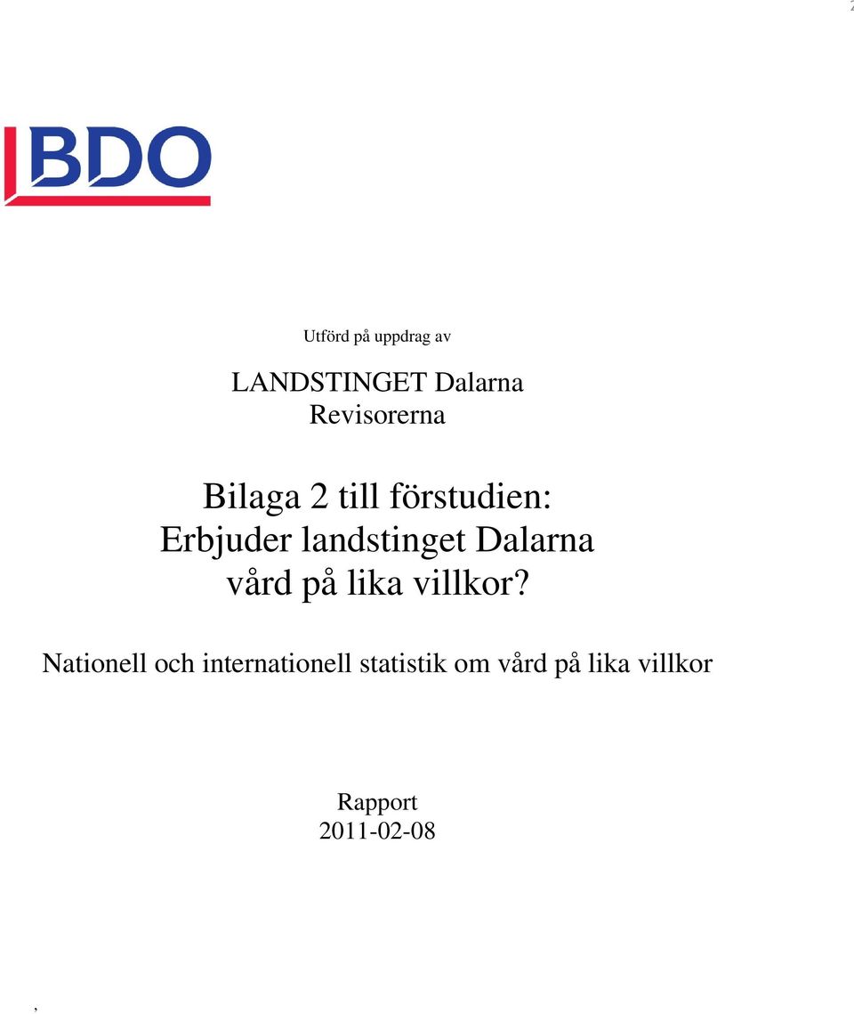 Dalarna vård på lika villkor?