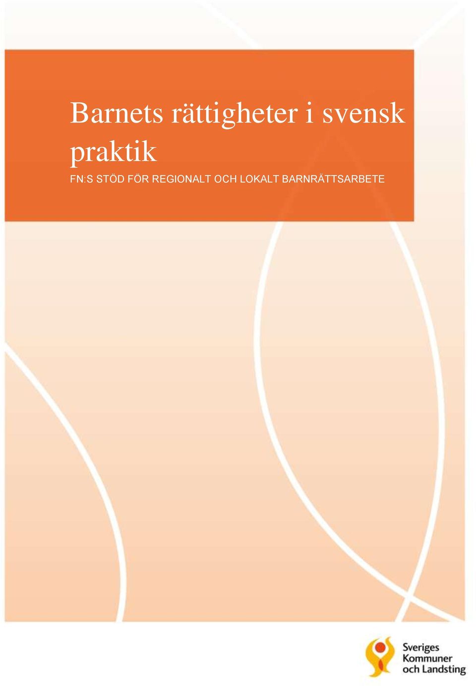 OCH LOKALT BARNRÄTTSARBETE 