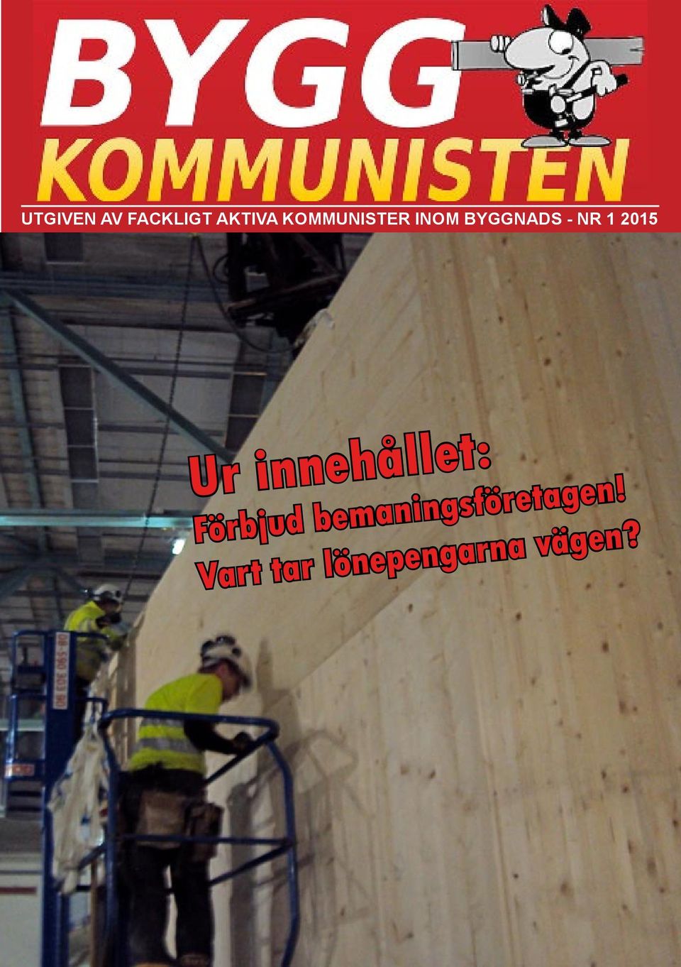 2015 Ur innehållet: Förbjud