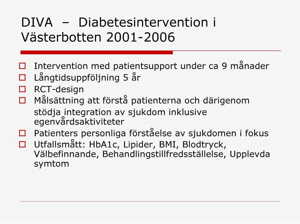 integration av sjukdom inklusive egenvårdsaktiviteter Patienters personliga förståelse av sjukdomen i
