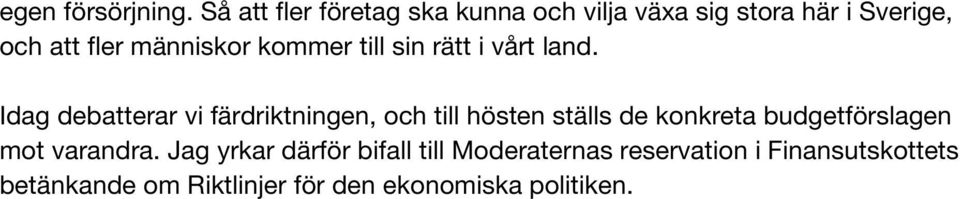kommer till sin rätt i vårt land.