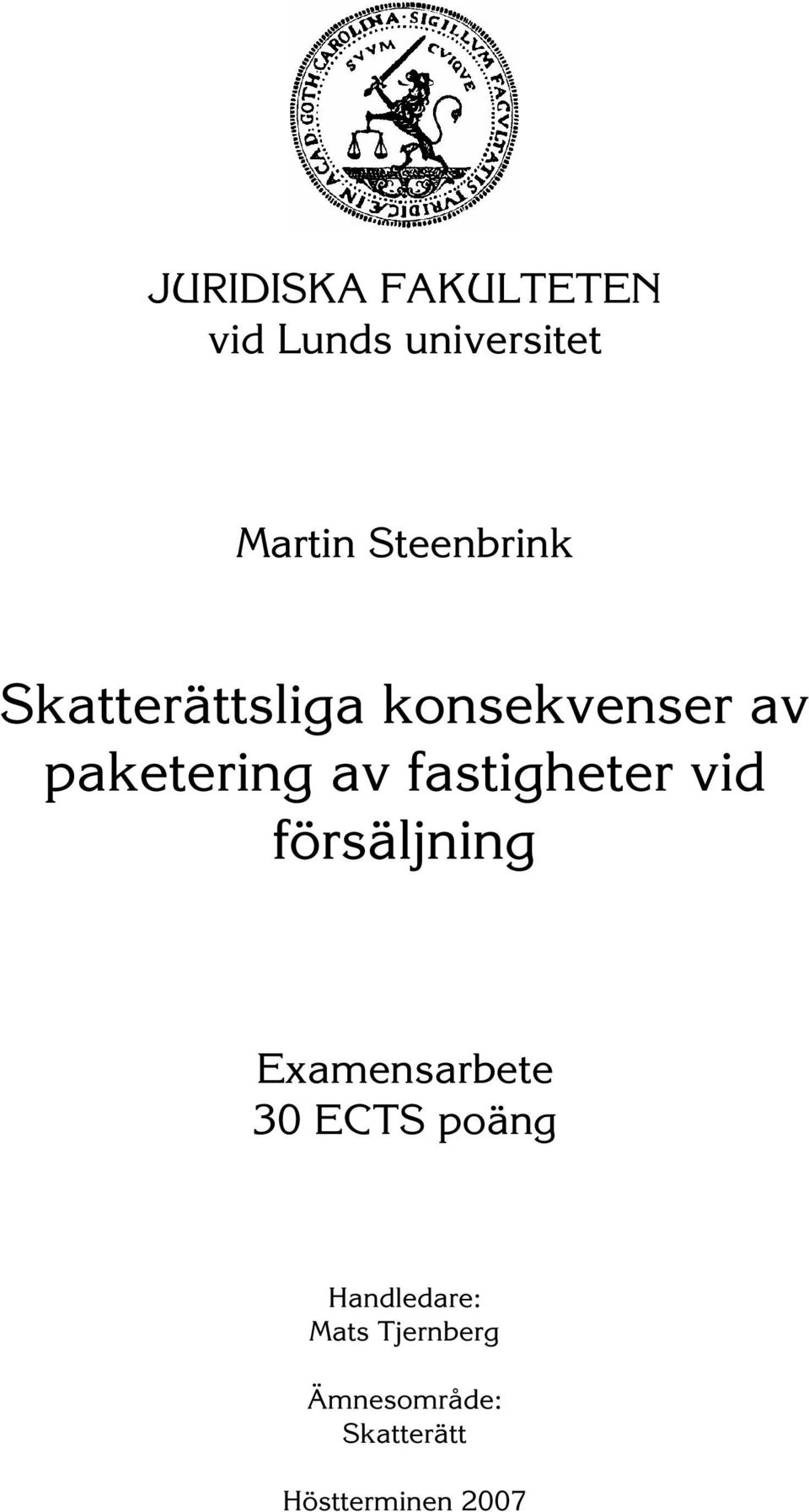 fastigheter vid försäljning Examensarbete 30 ECTS poäng