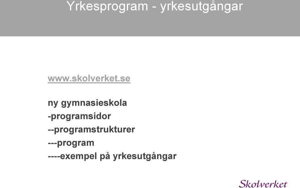 se ny gymnasieskola -programsidor