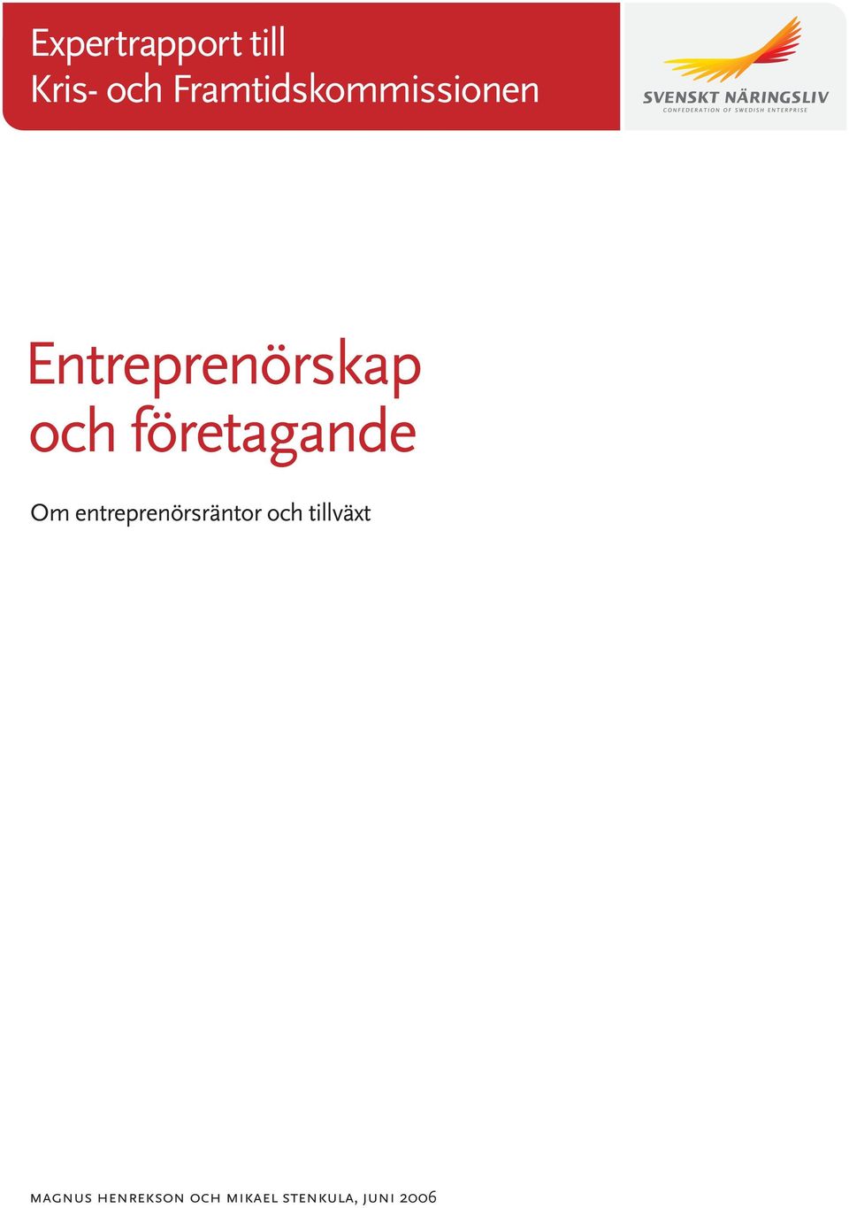 företagande Om entreprenörsräntor och
