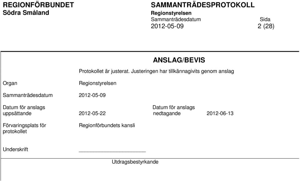 Datum för anslags uppsättande Förvaringsplats för protokollet
