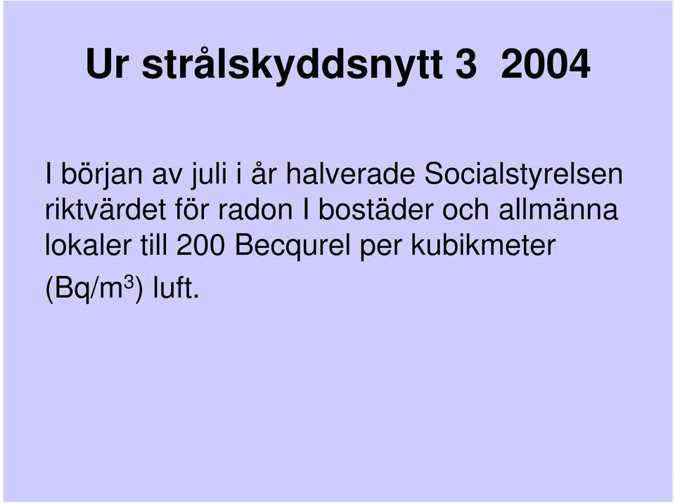 för radon I bostäder och allmänna lokaler