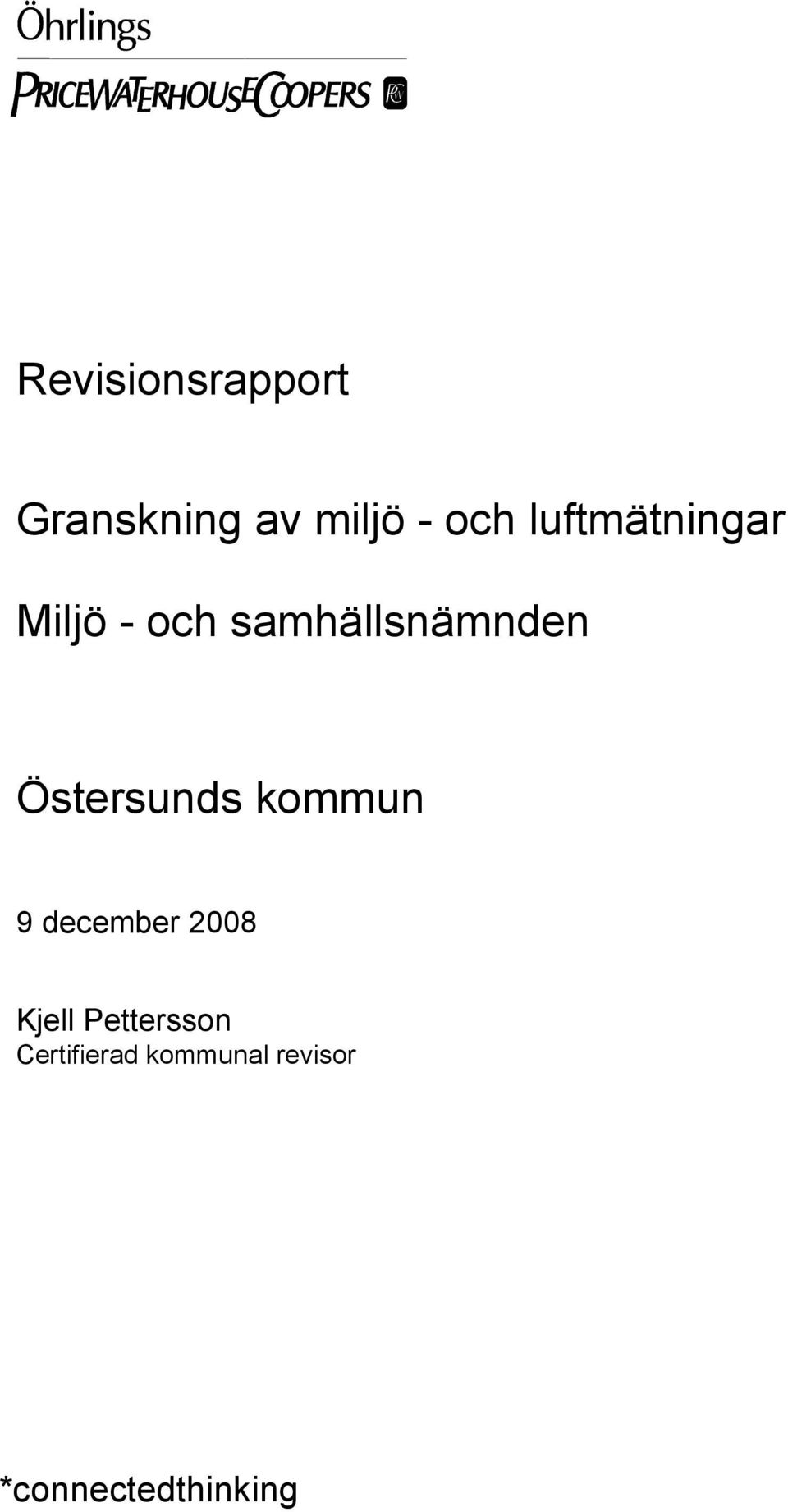 Östersunds kommun 9 december 2008 Kjell