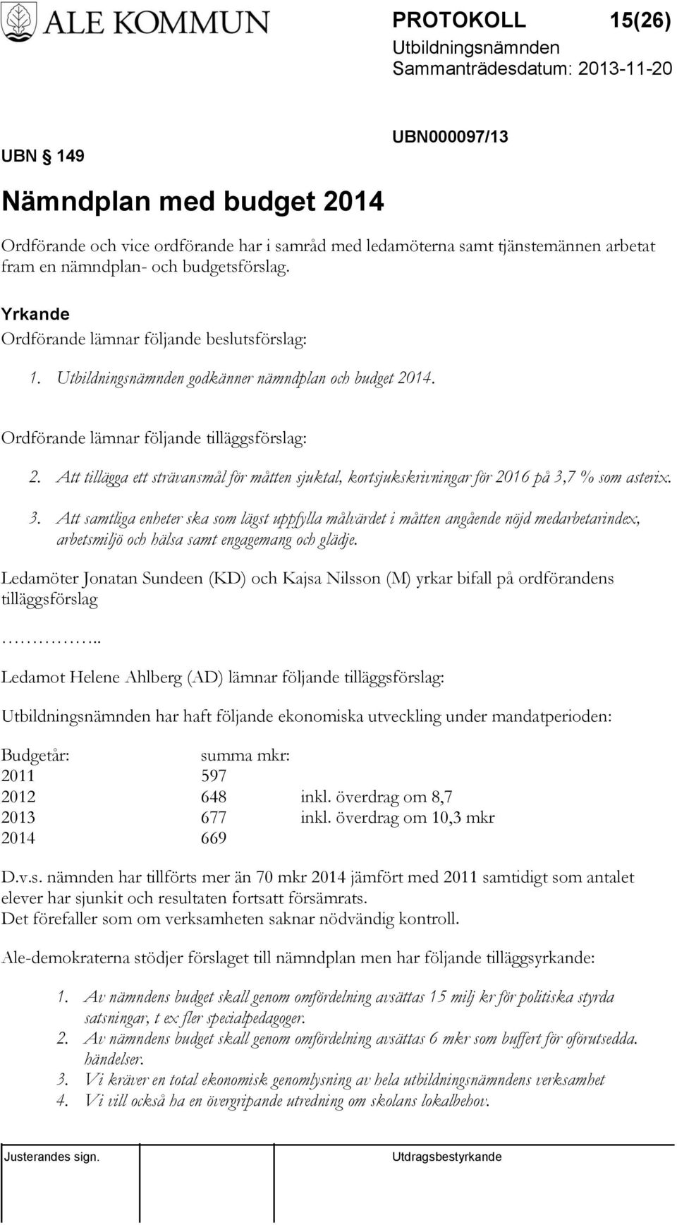 Att tillägga ett strävansmål för måtten sjuktal, kortsjukskrivningar för 2016 på 3,