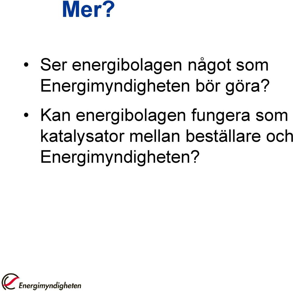 Kan energibolagen fungera som