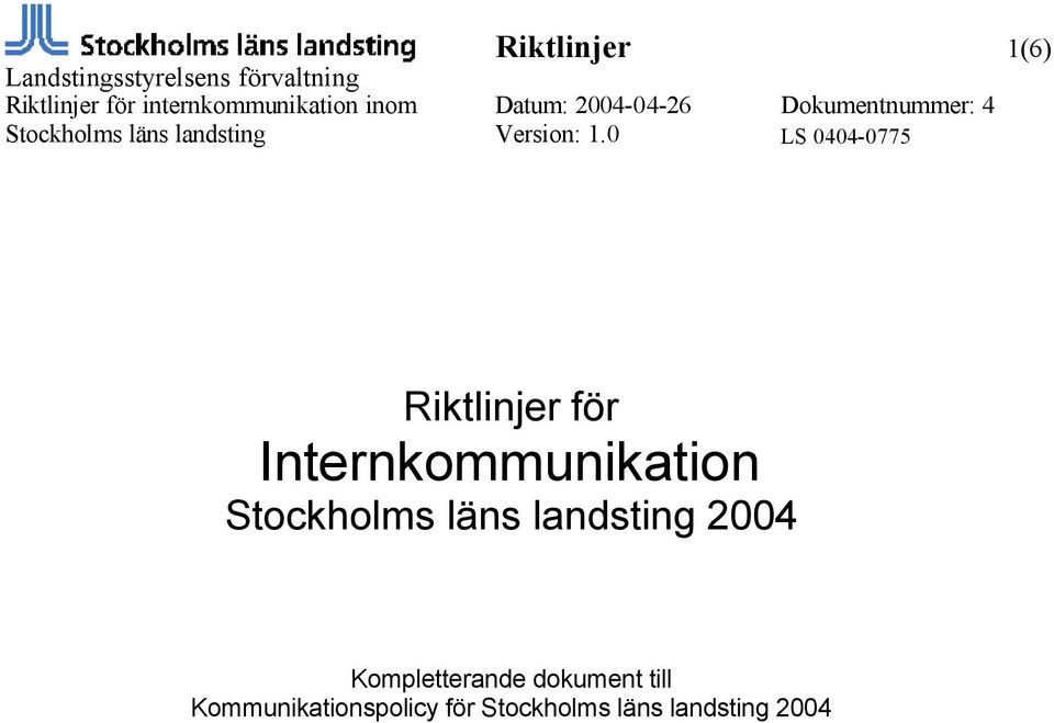 landsting 2004 Kompletterande dokument