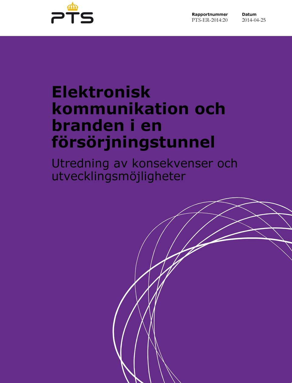 och branden i en försörjningstunnel