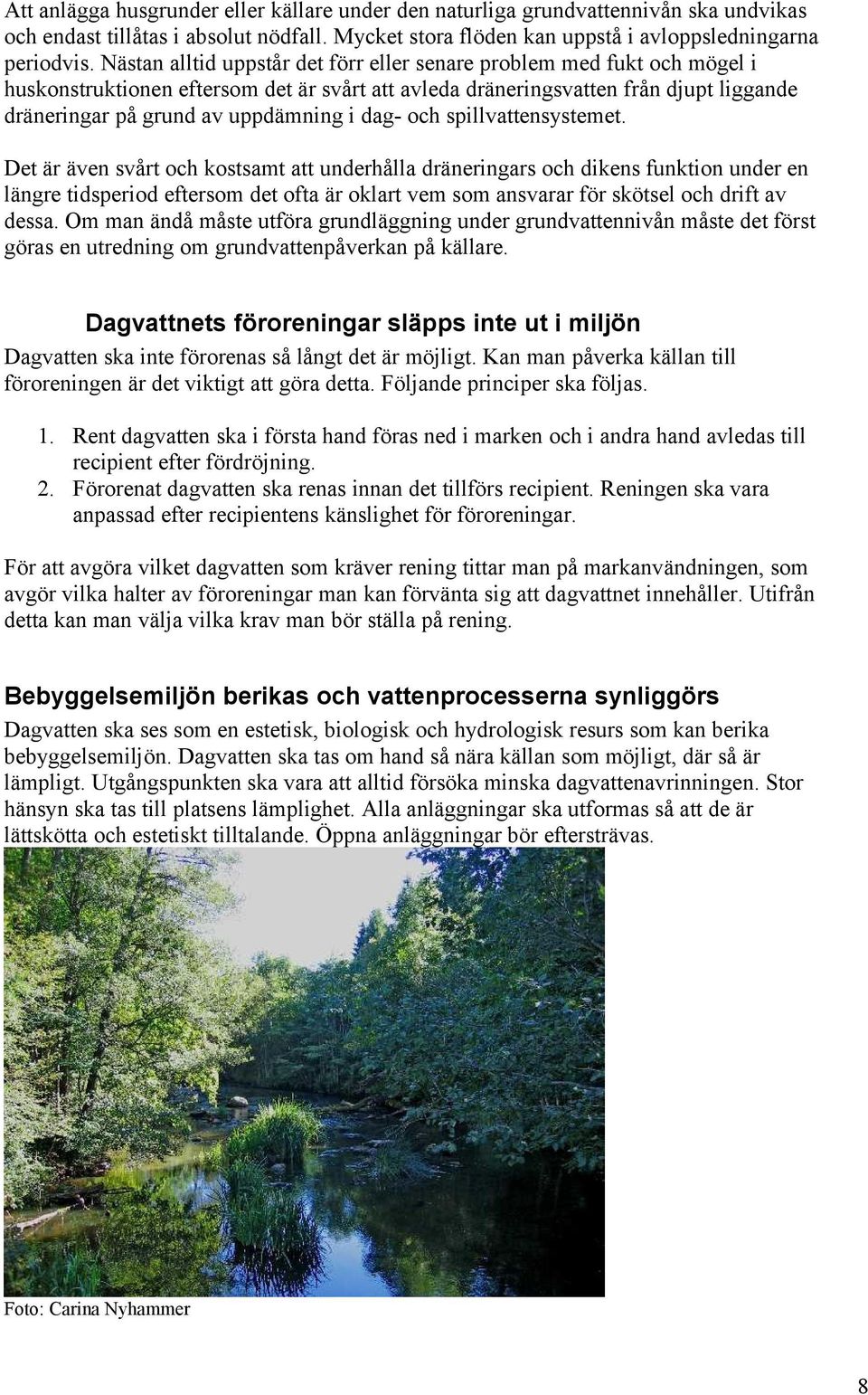 dag- och spillvattensystemet.