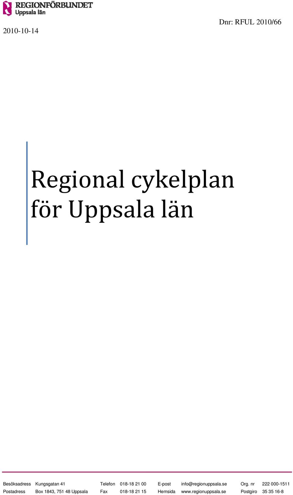 info@regionuppsala.se Org.