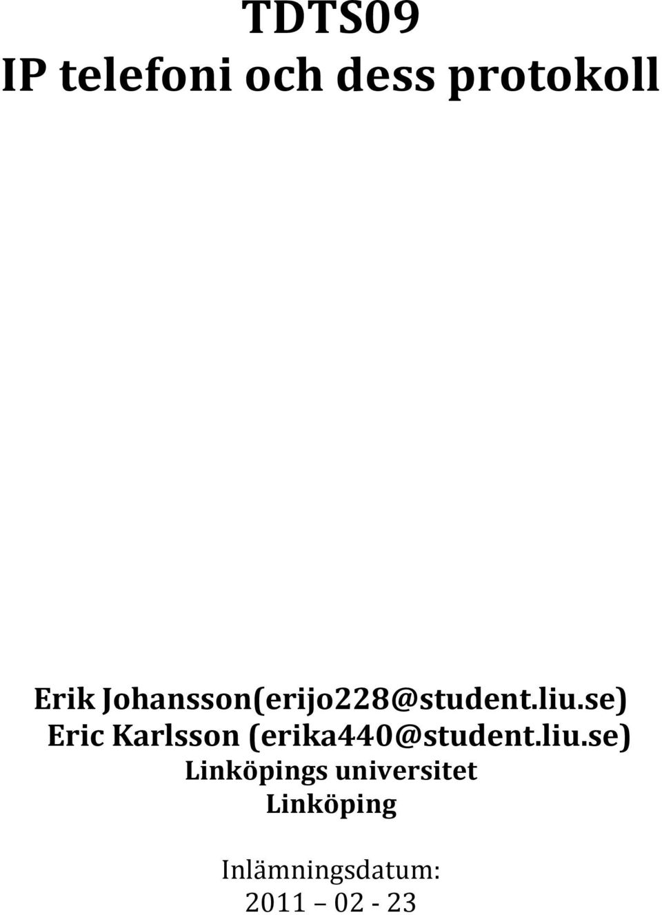 se) Eric Karlsson (erika440@student.liu.