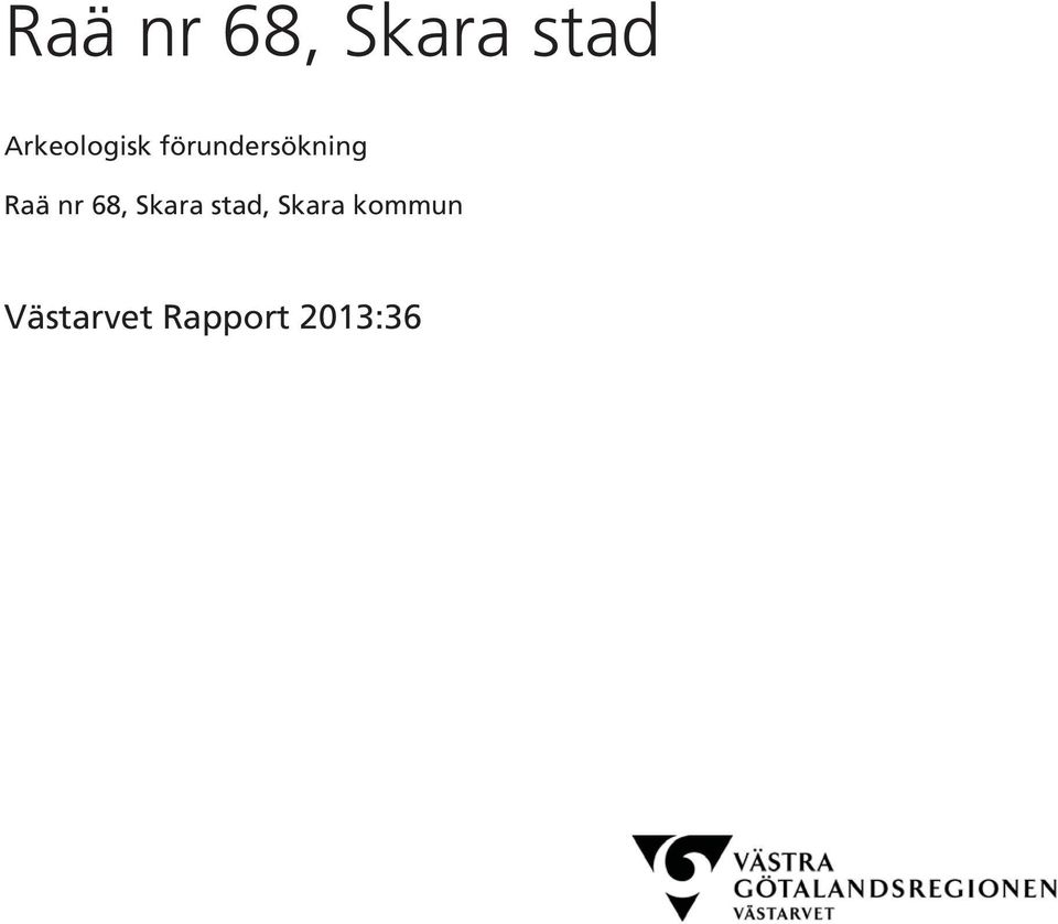 , Skara kommun Västarvet