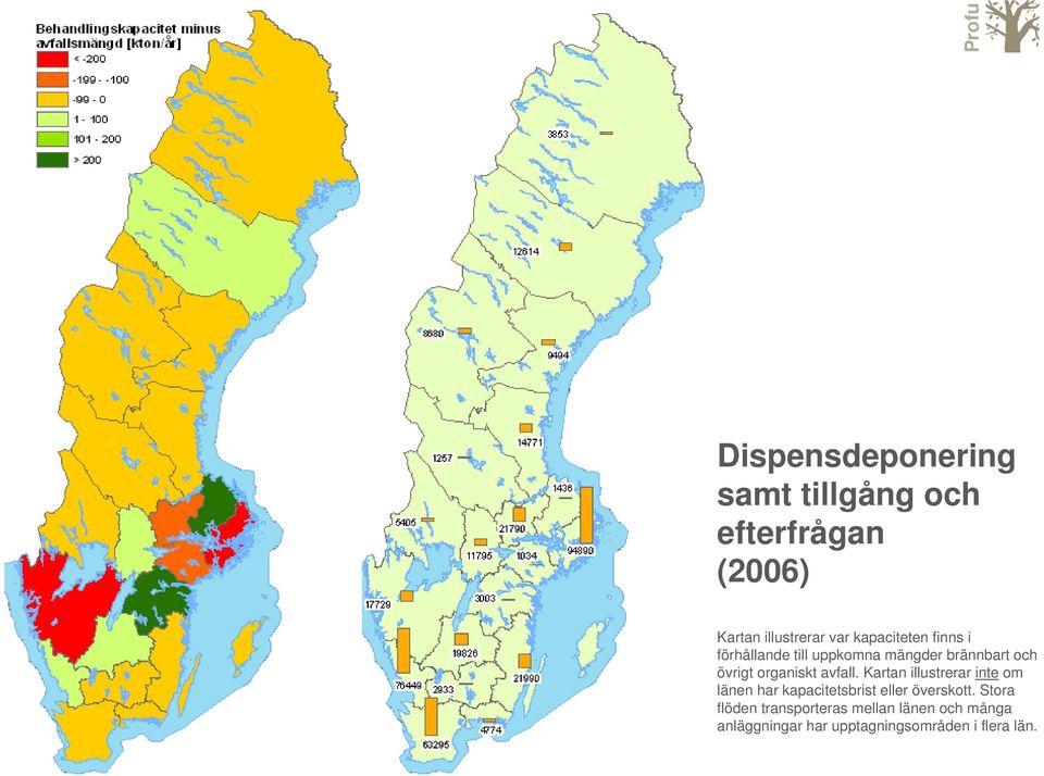 avfall. Kartan illustrerar inte om länen har kapacitetsbrist eller överskott.