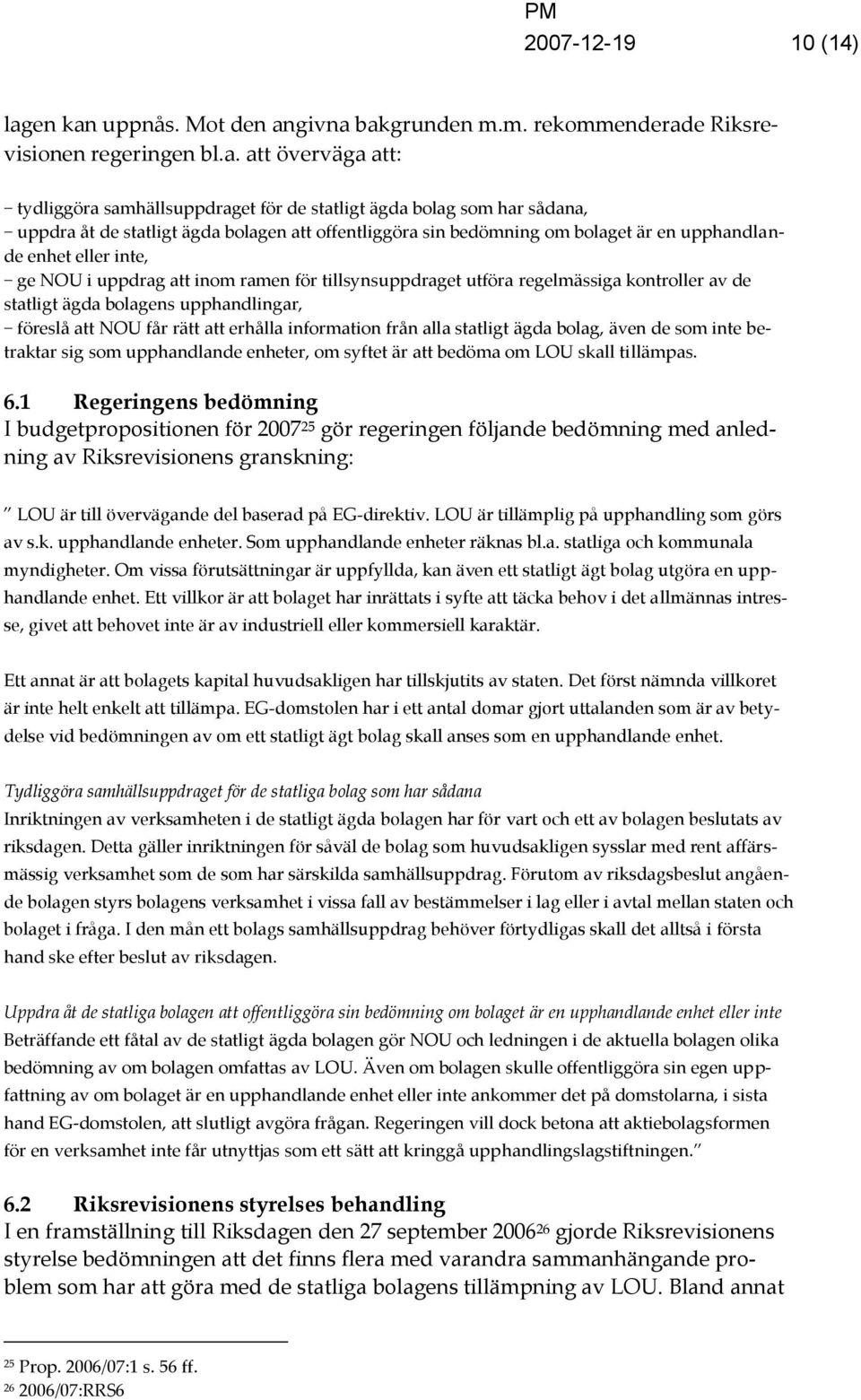 uppnås. Mot den an